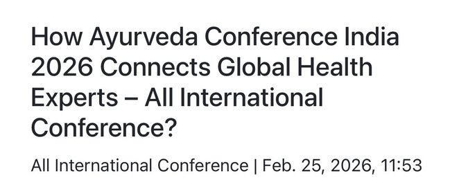 How Ayurveda Conference India 2026 Connects Global Health Experts – All International Conference?